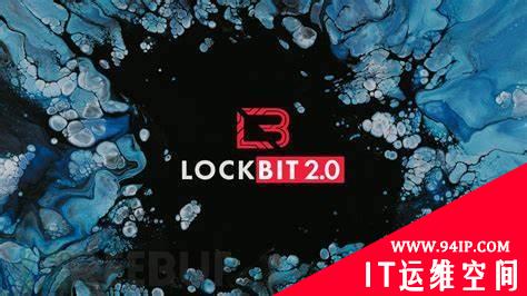 LockBit勒索软件团伙潜伏在美政府网络中数月