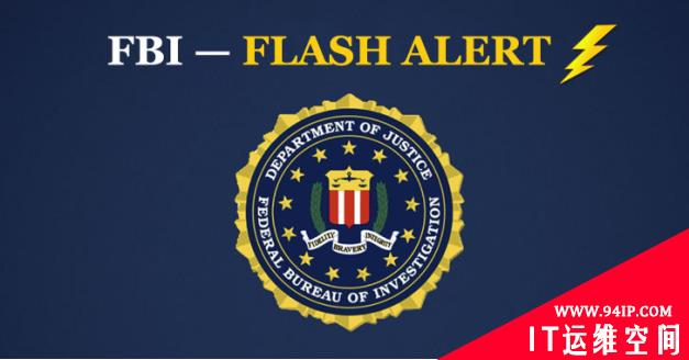 FBI警告：Conti勒索软件袭击了16个美国健康和紧急服务机构
