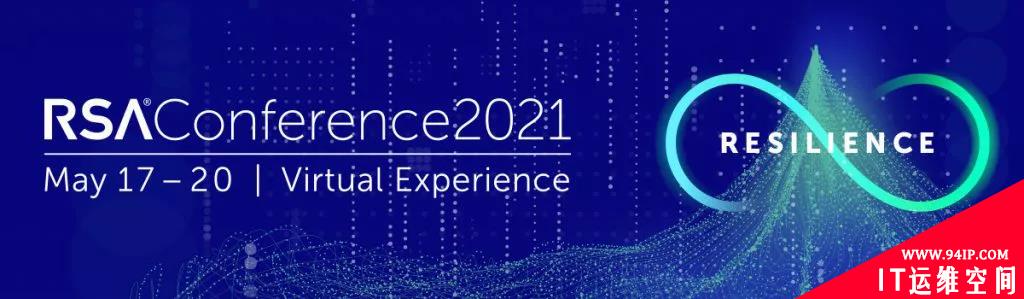 直击RSAC 2021 |赋能情报共享，激活网络“弹性”，360护航数字时代的腾飞中国