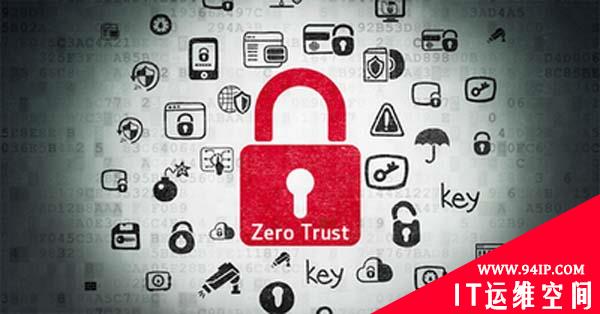 创建和管理零信任安全框架