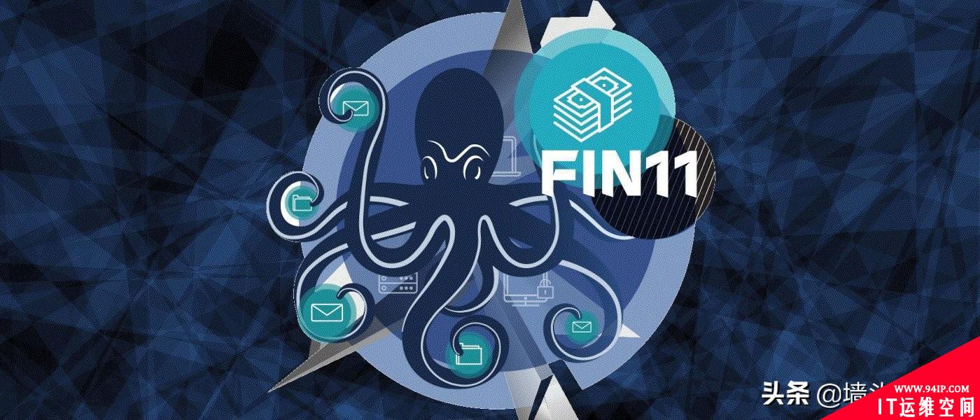 FIN11黑客组织加入勒索软件赚钱计划，FIN11活动分析